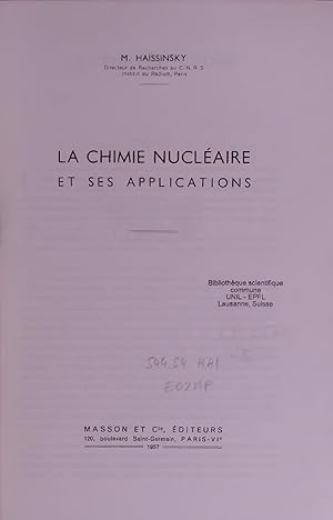 Bild des Verkufers fr LA CHIMIE NUCLAIRE ET SES APPLICATIONS. zum Verkauf von Antiquariat Bookfarm