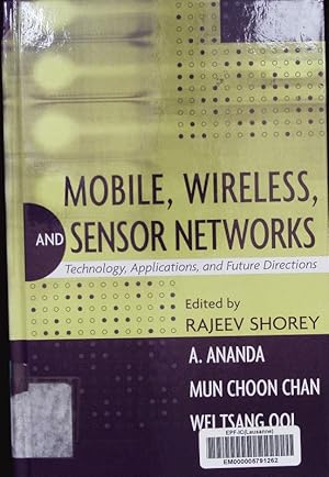Immagine del venditore per Mobile, wireless, and sensor networks. Technology, applications, and future directions. venduto da Antiquariat Bookfarm