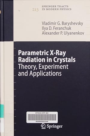 Immagine del venditore per Parametric X-Ray Radiation in Crystals. Theory, Experiment and Applications. venduto da Antiquariat Bookfarm