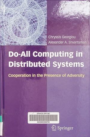 Imagen del vendedor de Do-All Computing in Distributed Systems. Cooperation in the Presence of Adversity. a la venta por Antiquariat Bookfarm