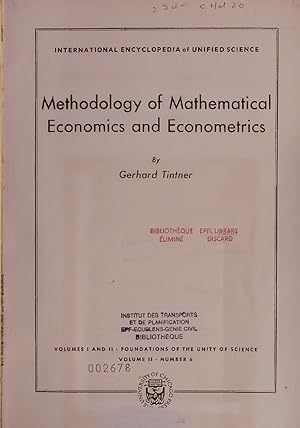 Seller image for Methodology of Mathematical Economics and Econometrics. VOLUMES I AND II   FOUNDATIONS OF THE UNITY OF SCIENCE VOLUME II   NUMBER 6 for sale by Antiquariat Bookfarm