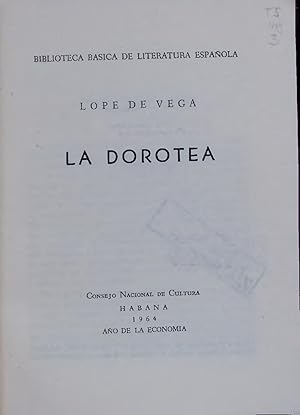 Bild des Verkufers fr LA DOROTEA. BIBLIOTECA BASICA DE LITERATURA ESPANOLA zum Verkauf von Antiquariat Bookfarm