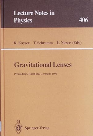 Seller image for Gravitational Lenses. Proceedings of a Conference Held in Hamburg, Germany 9-13 September 1991. for sale by Antiquariat Bookfarm