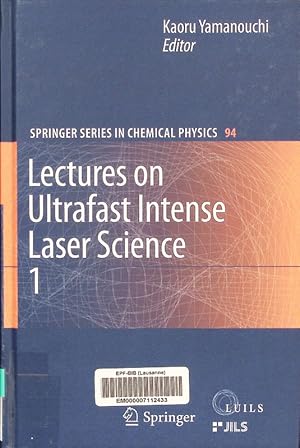 Seller image for Lectures on Ultrafast Intense Laser Science 1. Volume 1. for sale by Antiquariat Bookfarm