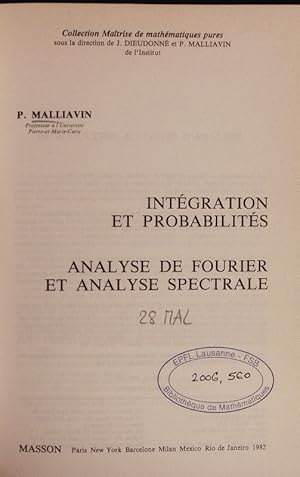 Bild des Verkufers fr Intgration et probabilits. Analyse de Fourier et analyse spectrale. zum Verkauf von Antiquariat Bookfarm