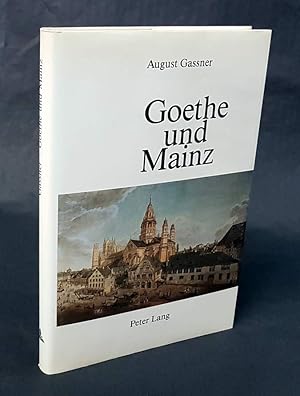 Imagen del vendedor de Goethe und Mainz. a la venta por Antiquariat Dennis R. Plummer
