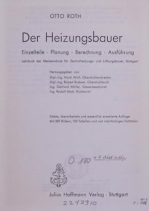Der Heizungsbauer. Einzelteile, Planung, Berechnung, Ausführung ; Lehrbuch der Meisterschule für ...