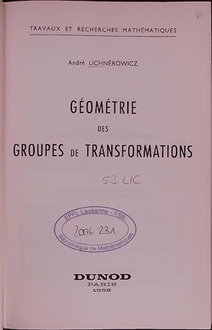 Bild des Verkufers fr GOMTRIE DES GROUPES DE TRANSFORMATIONS. zum Verkauf von Antiquariat Bookfarm