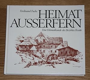 Bild des Verkufers fr Heimat Ausserfern. Eine Heimatkunde des Bezirkes Reutte. zum Verkauf von Antiquariat Gallenberger