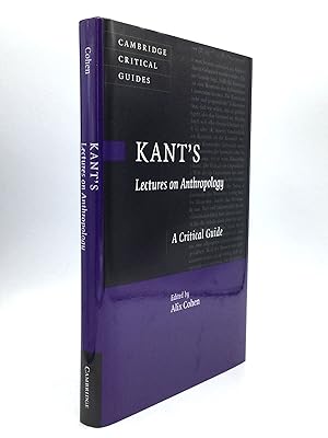 KANT'S LECTURES ON ANTHROPOLOGY: A Critical Guide