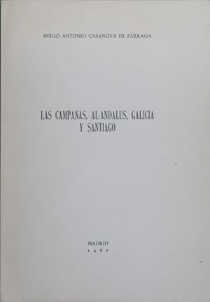 Imagen del vendedor de Las campanas, Al-Andalus, Galicia y Santiago a la venta por Librera Alonso Quijano