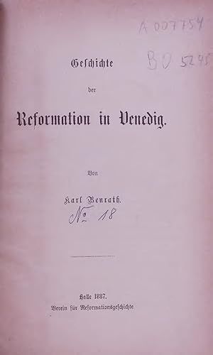 Bild des Verkufers fr Geschichte der Reformation in Venedig. No. 18 zum Verkauf von Antiquariat Bookfarm