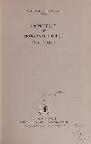 Seller image for PRINCIPLES OF PROGRAM DESIGN. A.P.I.C. Studies in Data Processing No. 12 for sale by Antiquariat Bookfarm