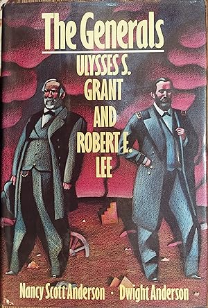 Imagen del vendedor de The Generals: Ulysses S. Grant and Robert E. Lee a la venta por The Book House, Inc.  - St. Louis