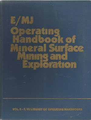 E/MJ Operating Handbook of Mineral Surface Mining and Exploration Vol 2