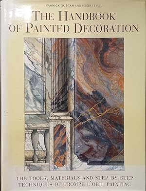 Immagine del venditore per The Handbook of Painted Decoration; The Tools, Materials, and Step-by-Step Techniques of Trompe l'Oeil Painting venduto da The Book House, Inc.  - St. Louis