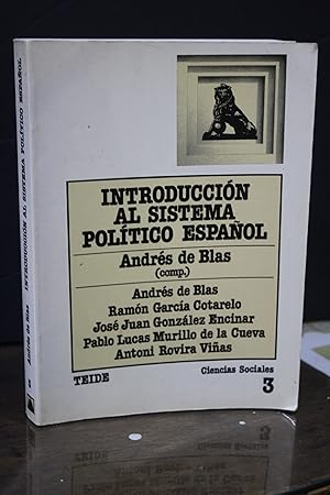 Introducción al sistema político español.- Blas, Andrés de. (Comp.)