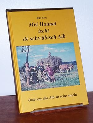 Mei Hoimat ischt de schwäbisch Alb. Band 2: Vo Früher ond vo Heit was uff dr Alb für Bräuchla gei...