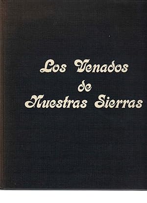 Imagen del vendedor de Los Venados de Nuestras Sierras. . a la venta por Librera Astarloa