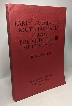 Seller image for Early Farming in South Bulgaria from the VI to the III Millenia B.C for sale by crealivres