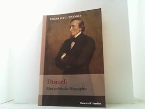 Bild des Verkufers fr Disraeli. Eine politische Biographie. zum Verkauf von Antiquariat Uwe Berg