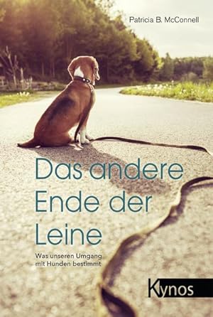 Seller image for Das andere Ende der Leine: Was unseren Umgang mit Hunden bestimmt for sale by Buch-Vielfalt - Preise inkl. MwSt.