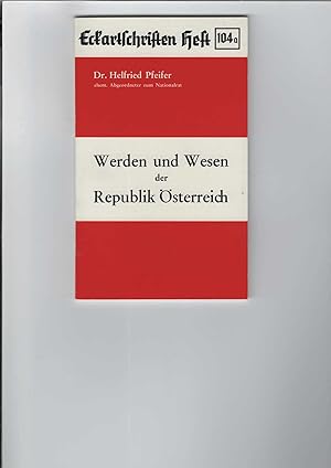 Werden und Wesen der Republik Österreich. Tatsachen und Dokumente.