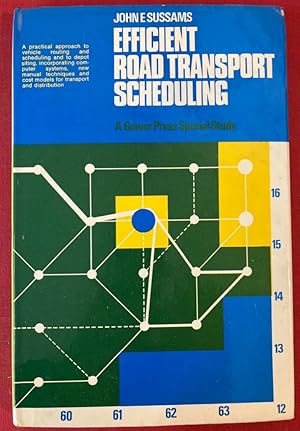 Efficient Road Transport Scheduling; Incorporating Computer Systems, New Manual Techniques and Co...