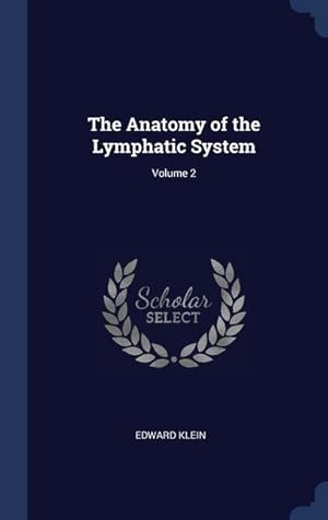 Immagine del venditore per The Anatomy of the Lymphatic System Volume 2 venduto da moluna