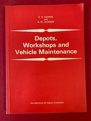 Depots, Workshops and Vehicle Maintenance.