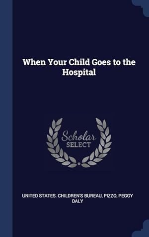 Imagen del vendedor de When Your Child Goes to the Hospital a la venta por moluna