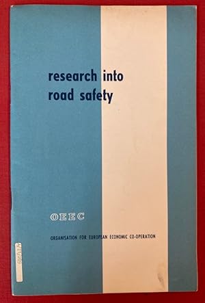 Research into Road Safety: Report on the first International Meeting on Research into Road Safety...