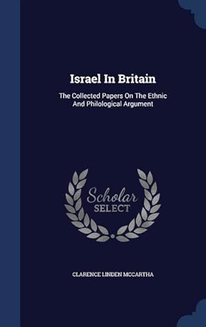 Seller image for Israel In Britain: The Collected Papers On The Ethnic And Philological Argument for sale by moluna