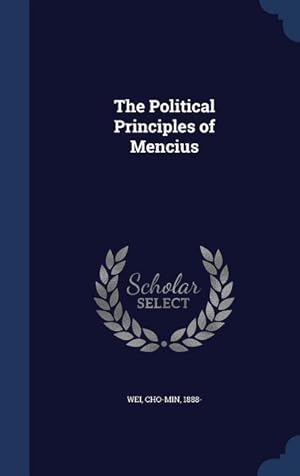 Imagen del vendedor de The Political Principles of Mencius a la venta por moluna