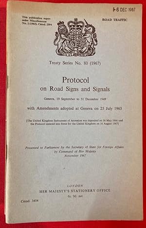 Treaty Series No. 80 (1967). Protocol on Road Signs and Signals. Geneva, 19 September to 31 Decem...