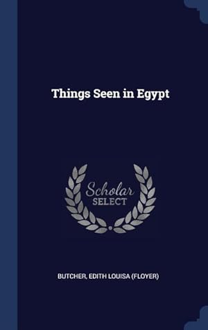 Seller image for Things Seen in Egypt for sale by moluna