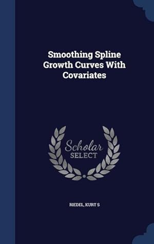 Bild des Verkufers fr Smoothing Spline Growth Curves With Covariates zum Verkauf von moluna