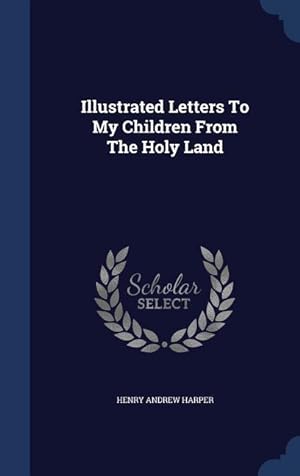 Seller image for Illustrated Letters To My Children From The Holy Land for sale by moluna