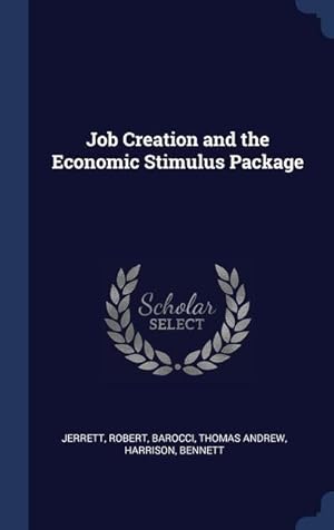 Bild des Verkufers fr Job Creation and the Economic Stimulus Package zum Verkauf von moluna