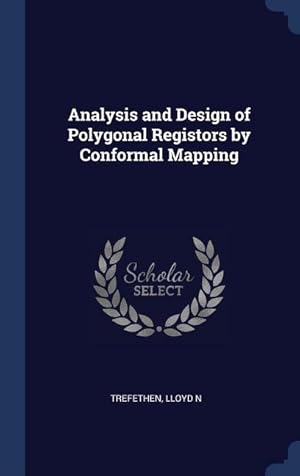 Immagine del venditore per Analysis and Design of Polygonal Registors by Conformal Mapping venduto da moluna