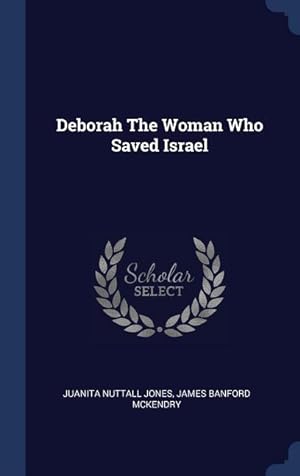 Immagine del venditore per Deborah The Woman Who Saved Israel venduto da moluna