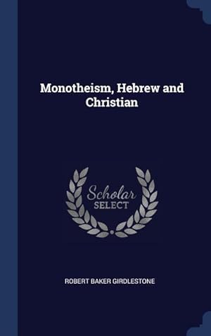 Bild des Verkufers fr Monotheism, Hebrew and Christian zum Verkauf von moluna