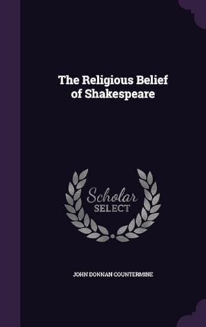 Image du vendeur pour The Religious Belief of Shakespeare mis en vente par moluna