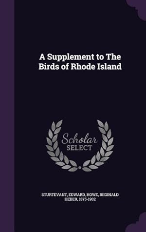 Bild des Verkufers fr A Supplement to The Birds of Rhode Island zum Verkauf von moluna