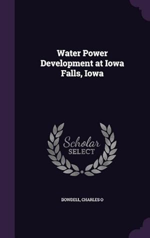 Seller image for Water Power Development at Iowa Falls, Iowa for sale by moluna