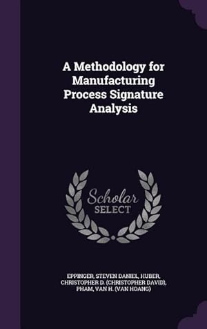 Imagen del vendedor de A Methodology for Manufacturing Process Signature Analysis a la venta por moluna