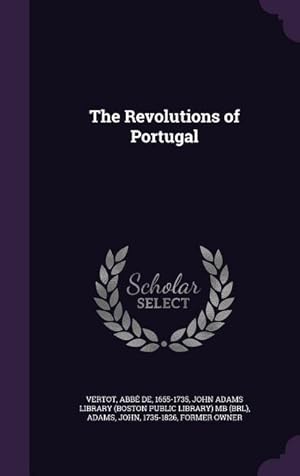 Seller image for The Revolutions of Portugal for sale by moluna