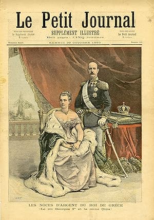 "LE PETIT JOURNAL N°101 du 29/10/1892" LES NOCES D'ARGENT DU ROI DE GRÈCE (Le Roi GEORGES 1er et ...