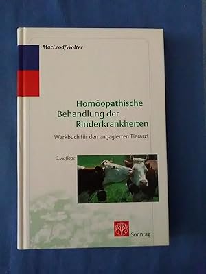 Homöopathische Behandlung der Rinderkrankheiten. George MacLeod. Hrsg. und bearb. von Hans Wolter...