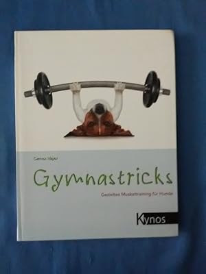 Gymnastricks : gezieltes Muskeltraining für Hunde. Carmen Mayer.